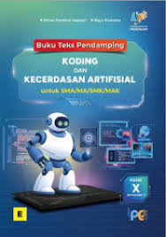 KODING DAN KA kECERDASAN ARTIFISIAL UNTUK SMA/MA KELAS X