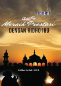MERAIH PRESTASI DENGAN RIDHO IBU
