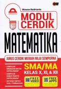 MODUL CERDIK MATEMATIKA SMA/MA KELAS X, XI, &XII