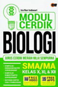 MODUL CERDIK BIOLOGI JURUS CERDIK MERAIH NILAI SEMPURNA SMA/MA KELAS X,XI,XII